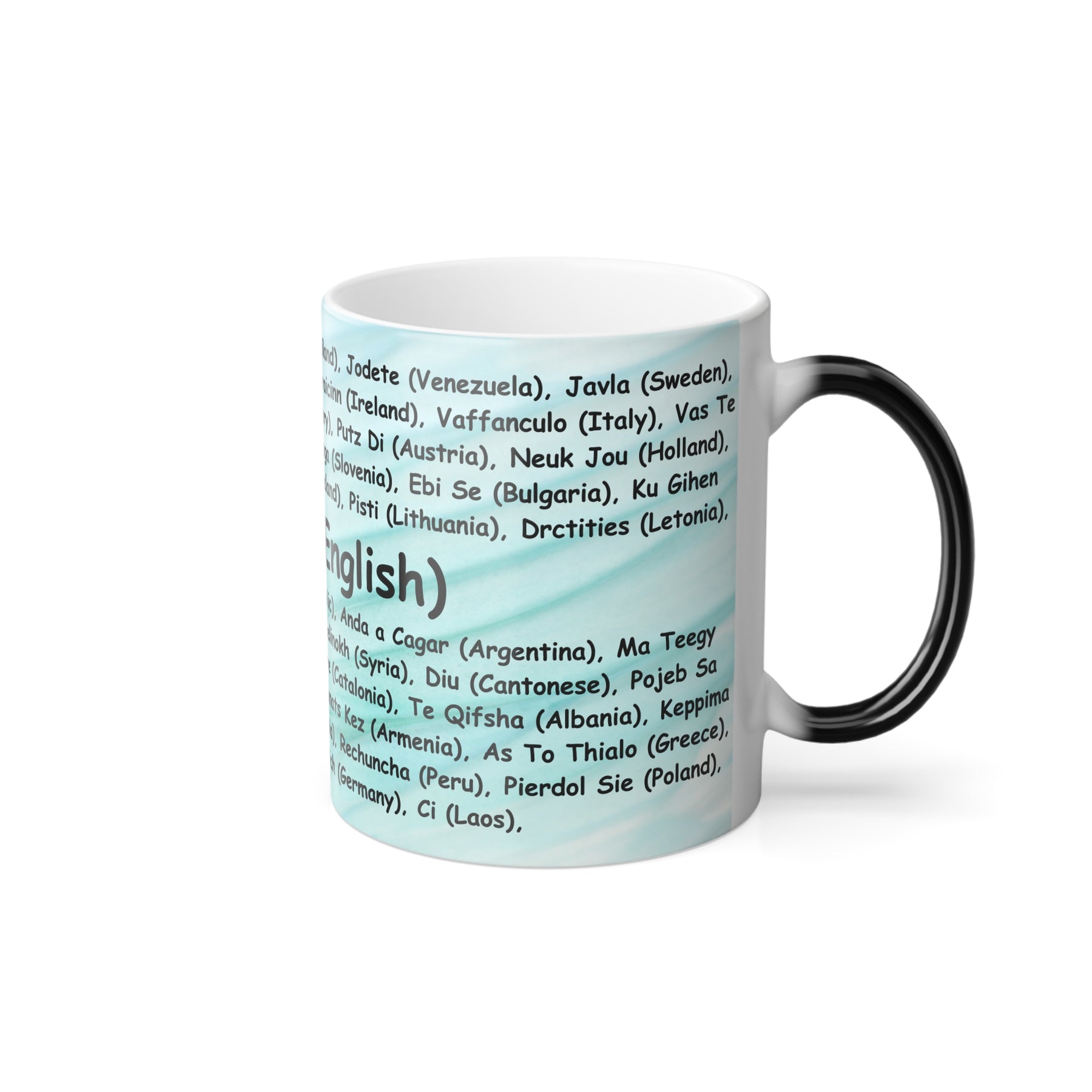 Say F*** Off to your worries in 48 languages, Color Morphing Mug, 11oz